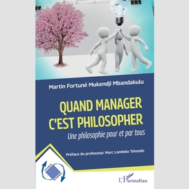 Quand manager c'est philosopher