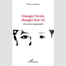 Changer l'école, changer leur vie