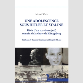 Une adolescence sous hitler et staline