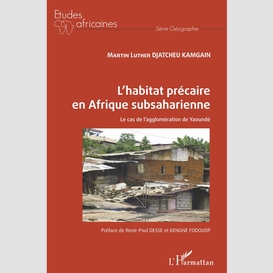 L'habitat précaire en afrique subsaharienne