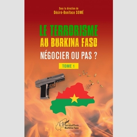 Terrorisme au burkina faso négocier ou pas ?