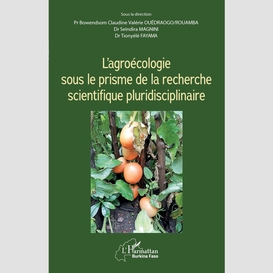 L'agroécologie sous le prisme de la recherche scientifique pluridisciplinaire