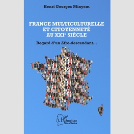 France multiculturelle et citoyenneté au xxie siècle