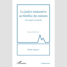 La justice restaurative au bénéfice des mineurs