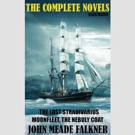 John meade falkner. the complete novels