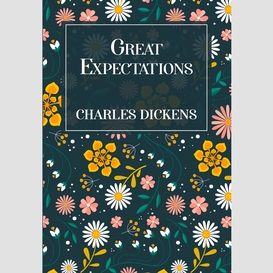 Great expectations: the original 1860 edition (a charles dickens classics)