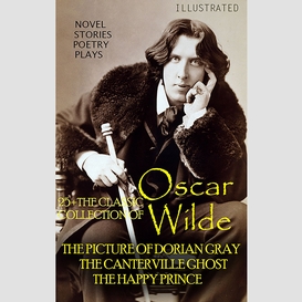 25+ the classic collection of oscar wilde. novel. stories. poetry. plays