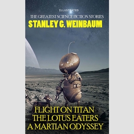 Stanley g. weinbaum. the greatest science fiction stories