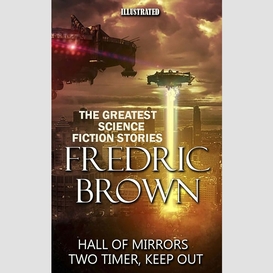 Fredric brown. the greatest science fiction stories