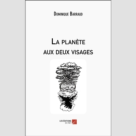 La planète aux deux visages