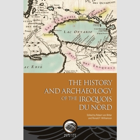 The history and archaeology of the iroquois du nord