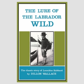 The lure of the labrador wild