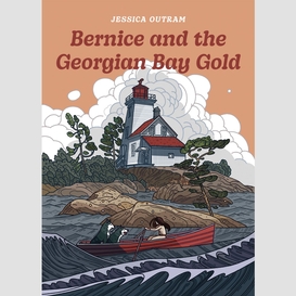 Bernice and the georgian bay gold