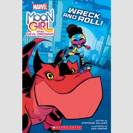 Moon girl and devil dinosaur: wreck and roll!: a marvel original graphic novel