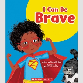 I can be brave (learn about: your best self)