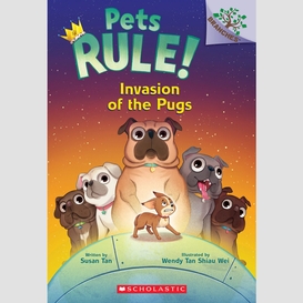 Invasion of the pugs: a branches book (pets rule! #5)