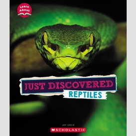 Just discovered reptiles (learn about: animals)
