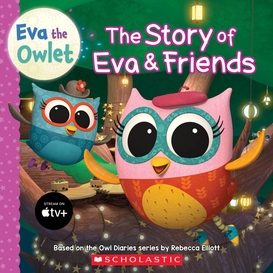 The story of eva & friends (eva the owlet storybook)