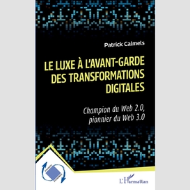 Le luxe à l'avant-garde des transformations digitales