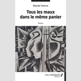 Tous les maux dans le même panier