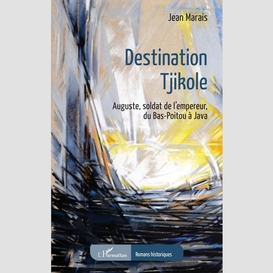 Destination tjikole