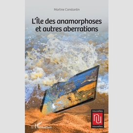 L'île des anamorphoses et autres aberrations