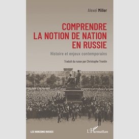 Comprendre la notion de nation en russie