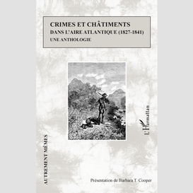 Crimes et châtiments dans l'aire atlantique (1827-1841)