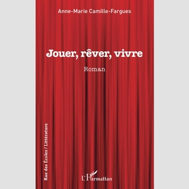 Jouer, rêver, vivre