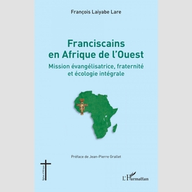 Franciscains en afrique de l'ouest