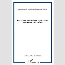 Cultures populaires et culture nationale en algérie