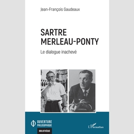 Sartre merleau-ponty