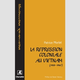 La répression coloniale au vietnam (1908-1940)