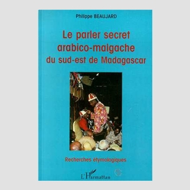 Le parler secret arabico-malgache du sud-est de madagascar