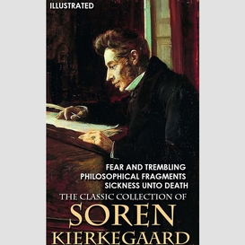 The classic collection of soren kierkegaard