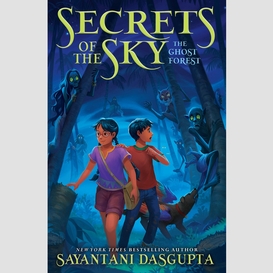 The ghost forest (secrets of the sky, book three)