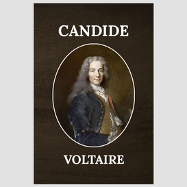 Candide: the original unabridged and complete edition (voltaire classics)
