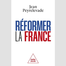 Réformer la france