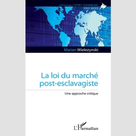 La loi du marché post-esclavagiste