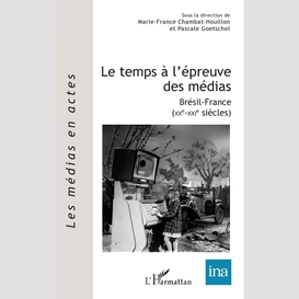 Le temps à l'épreuve des médias