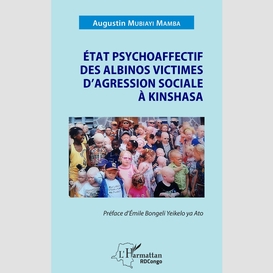 État psychoaffectif des albinos victimes d'agression sociale à kinshasa