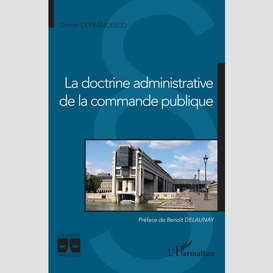 La doctrine administrative de la commande publique