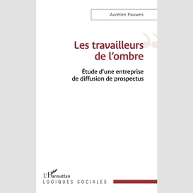 Les travailleurs de l'ombre