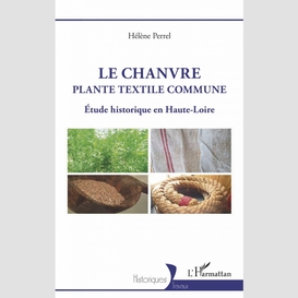 Le chanvre, plante textile commune