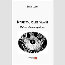 Icare toujours vivant