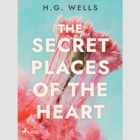 The secret places of the heart
