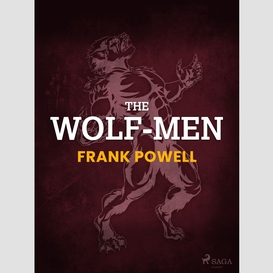 The wolf-men