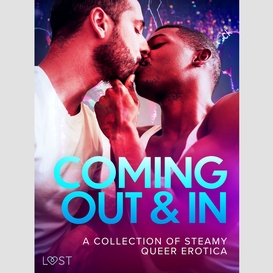 Coming out & in: a collection of steamy queer erotica