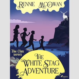 The white stag adventure