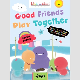 Rainbow chicks - social skills - good friends play together
